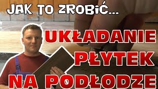 Jak ułożyć płytki na podłodze  gres imitujący panele [upl. by Eisen]