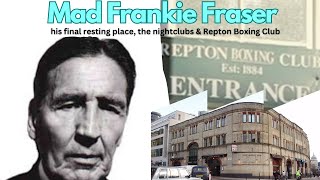 Mad Frankie Frasers Final Resting Place Repton Boxing Club His Shooting amp Kidnapping A Gangster [upl. by Lachman]