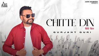 Chitte Din Official Video Gurjant Guri  M Veer  Punjabi Song 2024  Jass Studios [upl. by Milewski]