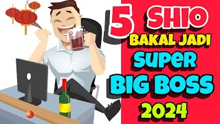 5 Shio bakal jadi SUPER BIG BOSS di th NAGA KAYU [upl. by Hermes685]