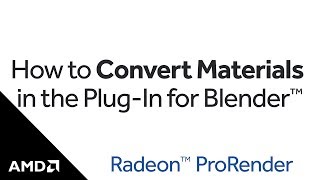 Radeon™ ProRender How to Convert Materials in the PlugIn for Blender™ [upl. by Okim]