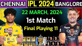 IPL 2024  RCB vs CSK 1st Match 2024  CSK vs RCB Playing 11 2024 [upl. by Primavera]