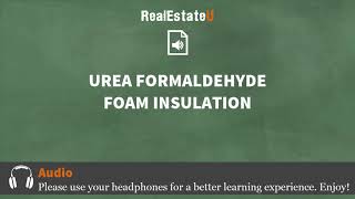 3311 Urea Formaldehyde Foam Insulation  Georgia Real Estate License  RealEstateUtv [upl. by Jannel229]