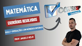 Operações com Números Inteiros  Matemática  Banca CONSESP Professor Angelo Helio [upl. by Nolava]