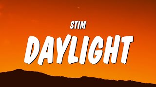 STIM  daylight Lyrics [upl. by Enelaj]