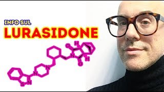 Lurasidone informazioni sul nuovo antispiscotico atipico [upl. by Sidonius817]