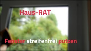 Fenster putzen streifenfrei und ohne Schlieren – HausRAT [upl. by Clio]