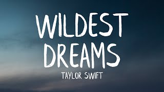 Taylor Swift  Wildest Dreams Lyrics [upl. by Aryad216]