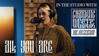 All You Are  In the studio with Charlotte Wessels  The Obsession [upl. by Ilajna]