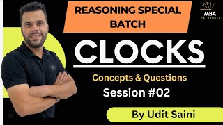 Clocks  SessionII  Reasoning  Udit Saini  SNAP NMAT TISS CMAT MAHCET MAT [upl. by Suidaht]