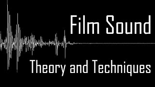 Film Sound Techniques and Theory [upl. by Hctud]