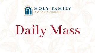 Daily Mass from Holy Family Catholic Church [upl. by Alil]