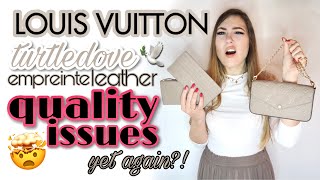 Louis Vuitton Pochette Felicie quality issues with turtledove empreinte leather  YET AGAIN Review [upl. by Hackett]