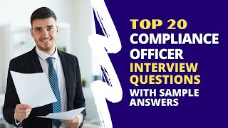 Compliance Officer Interview Questions and Answers for 2024 [upl. by Kinnie]