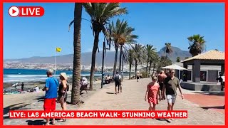 🔴LIVE Gorgeous Weather South Tenerife Las Americas Beach Walk ☀️ Canary Islands Spain [upl. by Pryce691]