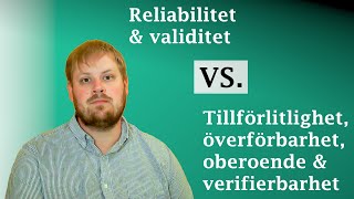 Reliabilitet validitet tillförlitlighet överförbarhet oberoende och verifierbarhet [upl. by Kalk]