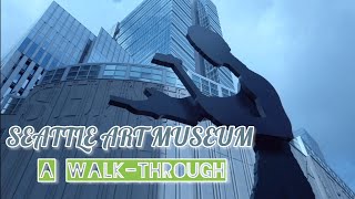 SEATTLE ART MUSEUM  A WalkThrough [upl. by Azilanna]