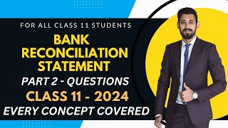 BRS  Bank Reconciliation Statement  Part 2  Class 11 [upl. by Tnilk]