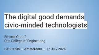 The Digital Good demands Civicminded Technologists  July 2024 [upl. by Illil119]