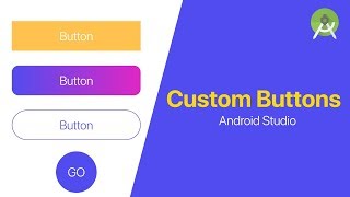 Custom Buttons Design  Android Studio Tutorial [upl. by Gayler]