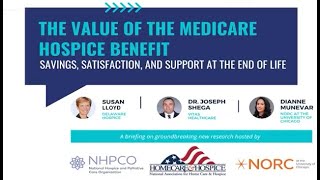 NAHC  NHPCO NORC Value of Medicare Hospice Benefit [upl. by Thorndike312]