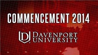 Davenport University Commencement 2014 [upl. by Lambertson51]