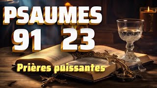 Psaumes 23 et 91  Prière Biblique Forte pour Guider et Protéger Votre Vie psaume91 psaume23 [upl. by Suoinuj]