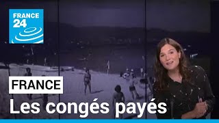 Les congés payés une passion française • FRANCE 24 [upl. by Ursola]