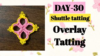 Day30 Overlay tatting ❤️basic shuttle tatting class for beginners [upl. by Atikihc]