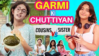 Garmi ki Chuttiyan  Sister vs Cousin  Kids in Summer Vacation  MyMissAnand [upl. by Nosrac]