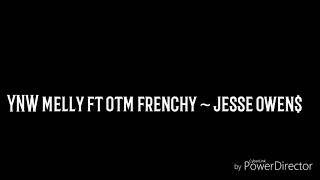 YNW Melly ft OTM Frenchyy Jesse Owen Lyrics [upl. by Morly]