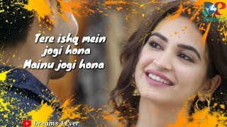 Tere Ishq Mein Jogi Hona  Sadi Main Jaroor Aana WhatsApp Status Video By Dreams4Ever [upl. by Fleta820]