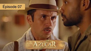 Azucar  EP 07  Passions Interdites et Secrets de Famille  Série complète en Français  HD [upl. by Ossie]