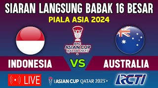 🔴SIARAN LANGSUNG RCTI  LIVE TIMNAS INDONESIA VS AUSTRALIA BABAK 16 BESAR PIALA ASIA 2024 [upl. by Aihsiym812]