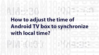 Time amp date syncing problem on Android TV box [upl. by Raimondo]