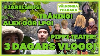 VI VLOGGAR I 3 DAGAR GRUPPTRÄNING FJÄRILSHUSET JUNIBACKEN ALEX TESTAR LPG [upl. by Hgielanna977]