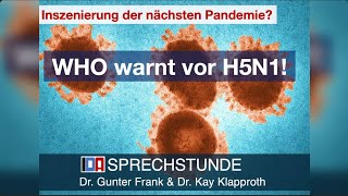 Inszenierung der nächsten Pandemie WHO warnt vor H5N1IDASPRECHSTUNDEGunter Frank amp Kay Klapproth [upl. by Ydnas]