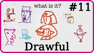 Drawful 11  it is what it is [upl. by Zap409]