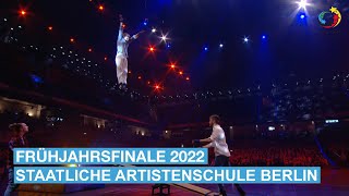 2022  Frühjahrsfinale  Staatliche Artistenschule Berlin [upl. by Bowden702]