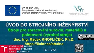 Stroje pro zpracování surovin Výrobní stroje a roboty Úvod do strojního inženýrství 202425 [upl. by Asille437]