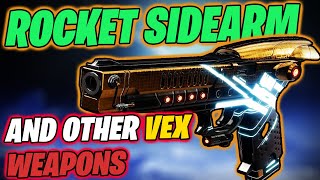 VEX ROCKET SIDEARM And The Other Vex Weapons Episode Acts And Weapons In Destiny The Final Shape [upl. by Wallache56]