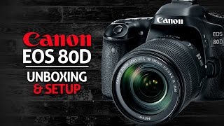 Canon 80D Unboxing amp Initial Setup [upl. by Licht]