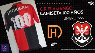 LA CAMISETA RETRO POR LOS 100 AÑOS DEL FLAMENGO DE BRASIL EN 1995 x BR FANS Unboxing 92 [upl. by Ttergram]