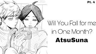 Will You Fall for me in One Month  Pt 4  AtsuSuna  haikyuu text videos  Sakusa’s Fav [upl. by Nedroj]