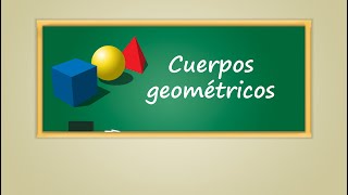 CUERPOS GEOMÉTRICOS [upl. by Nosle832]