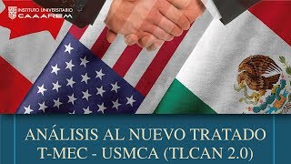 Curso quotAnálisis al Nuevo Tratado TMECUSMCA TLCAN 20quot [upl. by Teece]