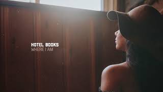 Hotel Books  Where I Am [upl. by Rosalee]