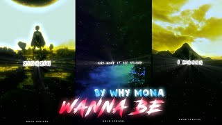 why mona  Wannabe Lyrics edit  WhatsApp status [upl. by Ulrich]