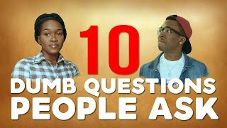 10 DUMB QUESTIONS PEOPLE ASK Part 1 ft Maraji [upl. by Marquis]