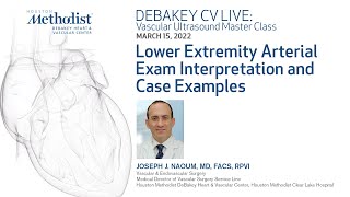 Lower Extremity Arterial Exam Interpretation and Case Examples Joseph J Naoum MD March 15 2022 [upl. by Davide]